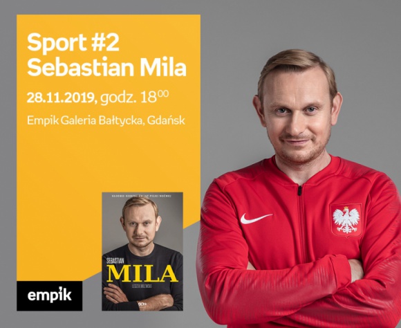 Sport #2: Sebastian Mila | Empik Galeria Bałtycka Książka, LIFESTYLE - spotkanie