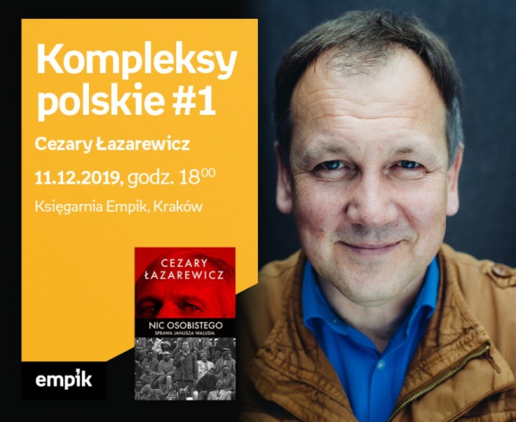 Kompleksy polskie #1: Cezary Łazarewicz | Księgarnia Empik Książka, LIFESTYLE - Kompleksy polskie #1: Cezary Łazarewicz w Księgarni Empik