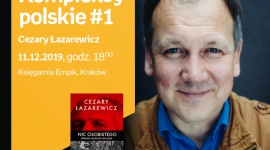 Kompleksy polskie #1: Cezary Łazarewicz | Księgarnia Empik