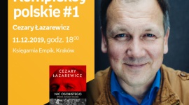 Kompleksy polskie #1: Cezary Łazarewicz | Księgarnia Empik