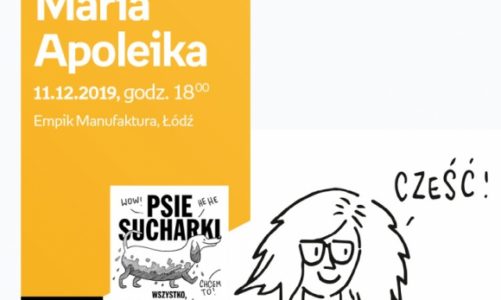 MARIA APOLEIKA (AUTORKA "PSICH SUCHARKÓW") – SPOTKANIE AUTORSKIE – ŁÓDŹ