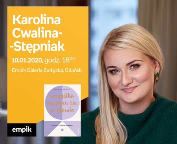 Karolina Cwalina-Stępniak | Empik Galeria Bałtycka Książka, LIFESTYLE - spotkanie