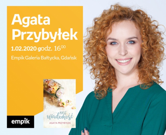 Agata Przybyłek | Empik Galeria Bałtycka