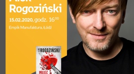 ALEK ROGOZIŃSKI – SPOTKANIE AUTORSKIE – ŁÓDŹ