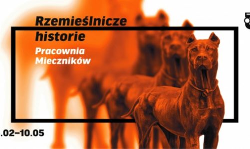 Rzemieślnicze historie. Pracownia Mieczników – nowa wystawa Muzeum Warszawy
