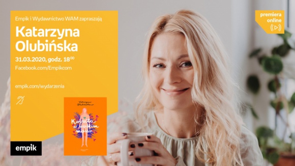Katarzyna Olubińska | spotkanie online Książka, LIFESTYLE - spotkanie online