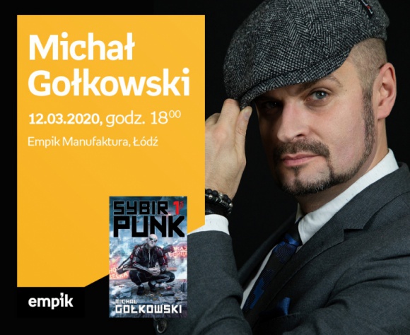 MICHAŁ GOŁKOWSKI – SPOTKANIE AUTORSKIE – ŁÓDŹ