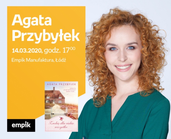 AGATA PRZYBYŁEK – SPOTKANIE AUTORSKIE – ŁÓDŹ