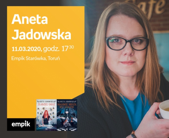 Aneta Jadowska | Empik Starówka