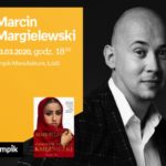 MARCIN MARGIELEWSKI – SPOTKANIE AUTORSKIE – ŁÓDŹ