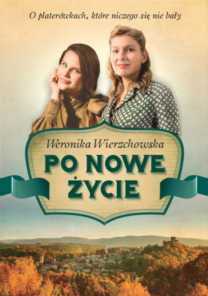 PO NOWE ŻYCIE - Powieść przygodowo-obyczajowa Książka, LIFESTYLE - "Po nowe życie" to powieść przygodowo-obyczajowa rozgrywająca się na polskim Dzikim Zachodzie w 1945 r.
