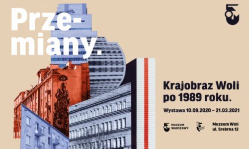 „Przemiany. Krajobraz Woli po 1989 roku” w Muzeum Woli