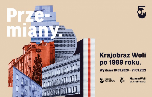 „Przemiany. Krajobraz Woli po 1989 roku” w Muzeum Woli