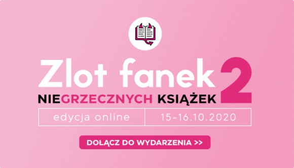 Już dziś startuje Zlot Fanek Niegrzecznych Książek!