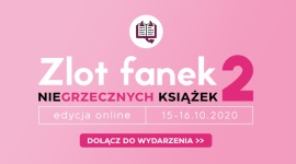 Już dziś startuje Zlot Fanek Niegrzecznych Książek! Książka, LIFESTYLE - Wirtualny Zlot Fanek Niegrzecznych Książek to prawdziwe święto miłośniczek literatury dla kobiet.